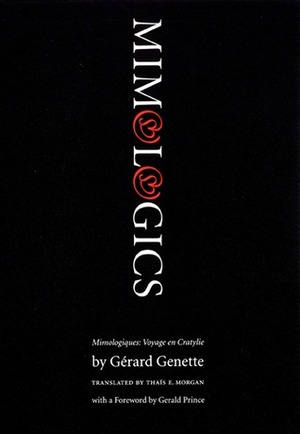 Mimologics by Gérard Genette, Gerald Prince, Thais E. Morgan