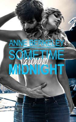 Sometime Around Midnight by Anne Berkeley