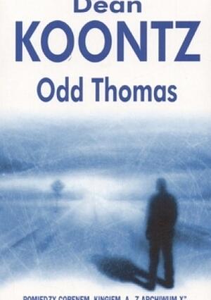 Odd Thomas by Dean Koontz, Dean Koontz