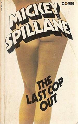 The Last Cop Out by Mickey Spillane
