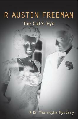 The Cat's Eye by R. Austin Freeman