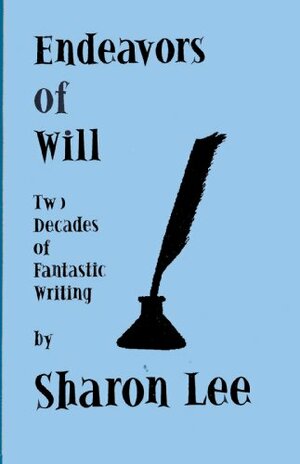 Endeavors of Will by Sharon Lee