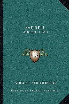 Fadren: Sorgespel (1887) by August Strindberg