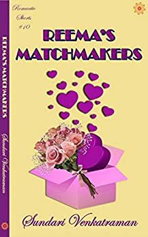 Reema's Matchmakers by Sundari Venkatraman