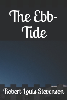 The Ebb-Tide by Robert Louis Stevenson