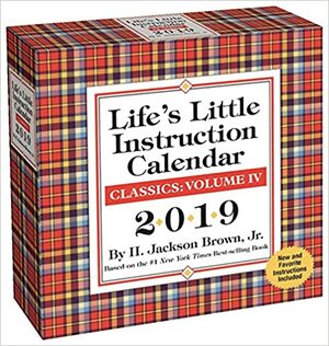 Life's Little Instruction 2019 Day-to-Day Calendar: Classics Volume IV by H. Jackson Brown