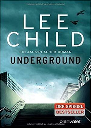 Underground: Ein Jack-Reacher-Roman by Lee Child
