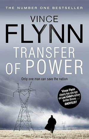 Transfer Of Power by Vince Flynn