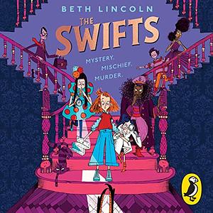 The Swifts: A Dictionary of Scoundrels by Beth Lincoln