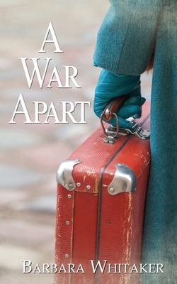 A War Apart by Barbara Whitaker