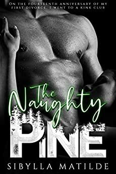 The Naughty Pine by Sibylla Matilde