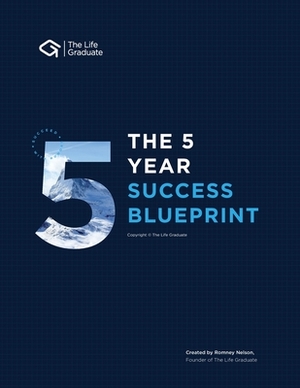 The 5 Year Success Blueprint by Romney Nelson