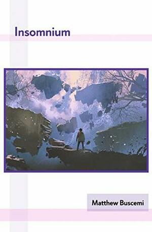 Insomnium by Matthew Buscemi