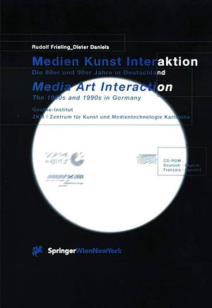 Media art action: The 1980s and 1990s in Germany, Volume 2 by Dieter Daniels, Rudolf Frieling