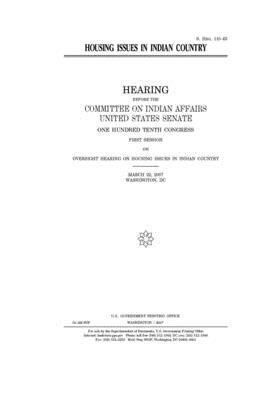 Housing issues in Indian country by United States Congress, United States Senate, Committee On Indian Affairs (senate)