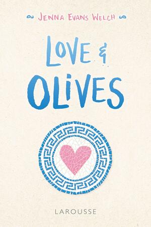 Love and Olives by Jenna Evans Welch