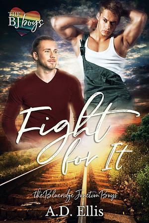 Fight For It by A.D. Ellis