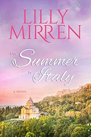 One Summer in Italy by Lilly Mirren