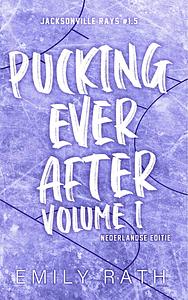 Pucking Ever After: Volume 1 by Emily Rath