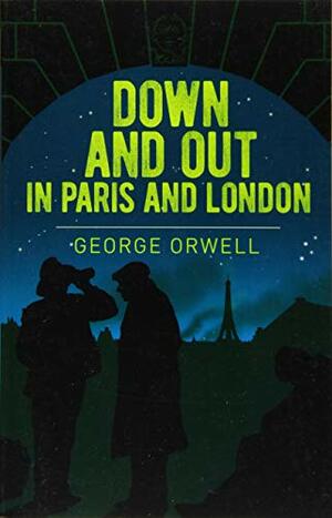 Down and Out in Paris and London by George Orwell