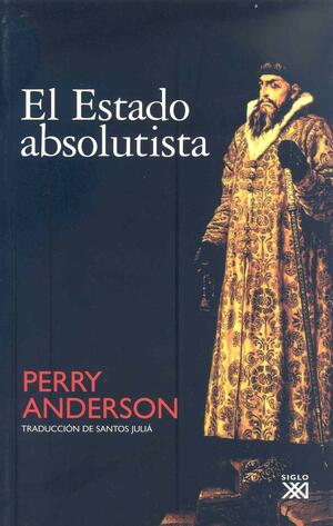 El estado absolutista by Perry Anderson