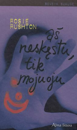 Aš neskęstu, tik mojuoju by Rosie Rushton