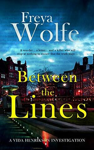 Between The Lines (Vida Henrikson, #1) by Freya Wolfe