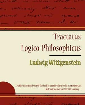 Tractatus Logico-Philosophicus - Ludwig Wittgenstein by Wittgenstein Ludwig Wittgenstein, Ludwig Wittgenstein