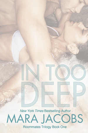 In Too Deep by Mara Jacobs