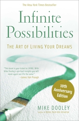 Infinite Possibilities (10th Anniversary) by Mike Dooley