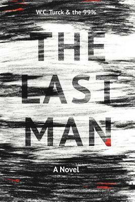 The Last Man by W. C. Turck and the 99%