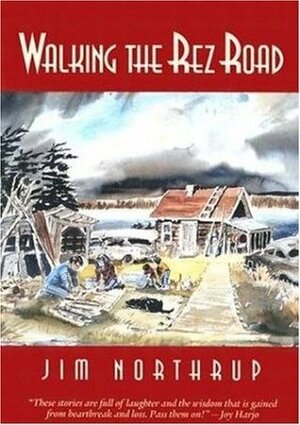 Walking the Rez Road by Jim Northrup