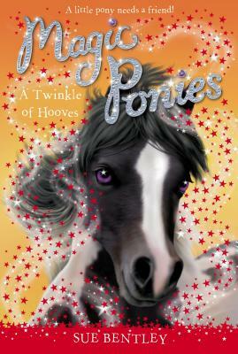 A Twinkle of Hooves by Sue Bentley