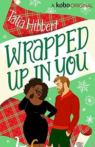 Wrapped Up in You by Talia Hibbert