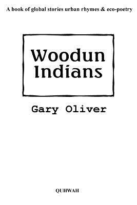 Woodun Indians by Gary Oliver