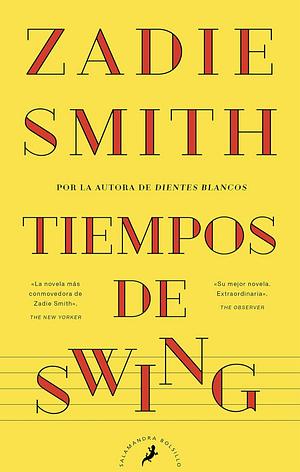 Tiempos de swing by Zadie Smith