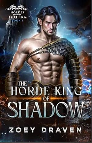 The Horde King of Shadow by Zoey Draven