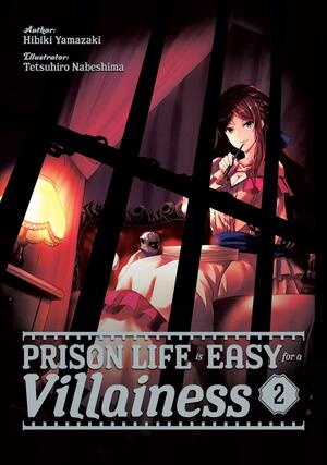 Prison Life is Easy for a Villainess: Volume 2 by Hibiki Yamazaki, Sean McCann