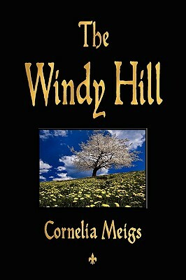 The Windy Hill by Cornelia Meigs