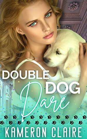 Double Dog Dare by Kameron Claire