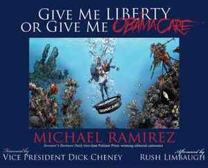 Give Me Liberty or Give Me Obamacare by Michael Ramirez