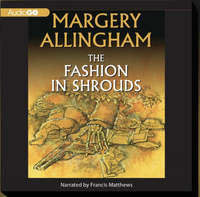 The Fashion in Shrouds by Margery Allingham