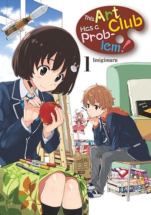 This Art Club Has a Problem! Volume 1 by Imigi Muru