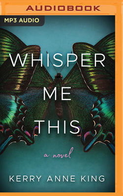 Whisper Me This by Kerry Anne King