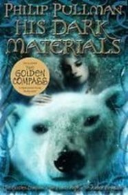 His Dark Materials: The Golden Compass / The Subtle Knife / The Amber Spyglass by Philip Pullman