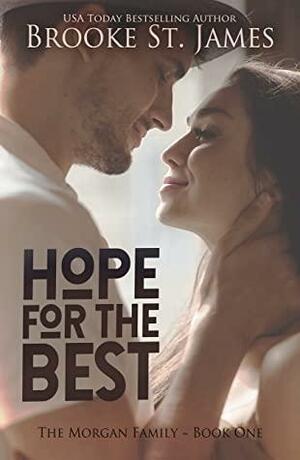 Hope for the Best: A Romance by Brooke St. James