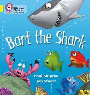 Bart the Shark by Paul Shipton