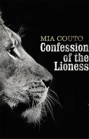 Confession of the Lioness by Mia Couto