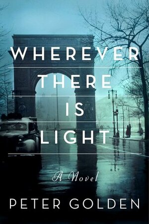 Wherever There Is Light by Peter Golden