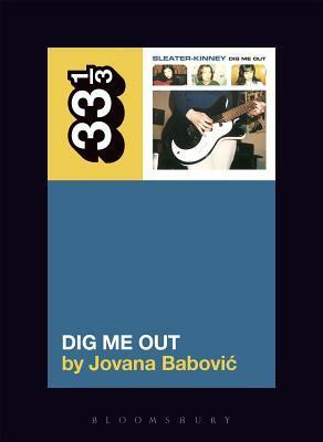 Sleater-Kinney's Dig Me Out by Jovana Babovic